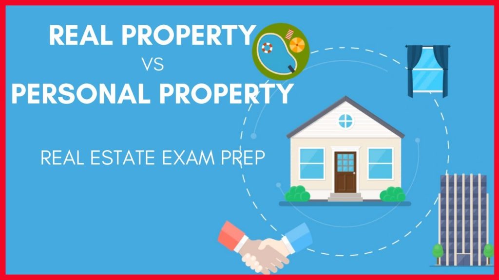 Real Property vs Personal Property: What’s the difference? Real Estate Exam Prep Concepts