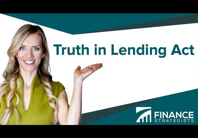 Truth in Lending Act (TILA) Definition | Finance Strategists | Your Online Finance Dictionary