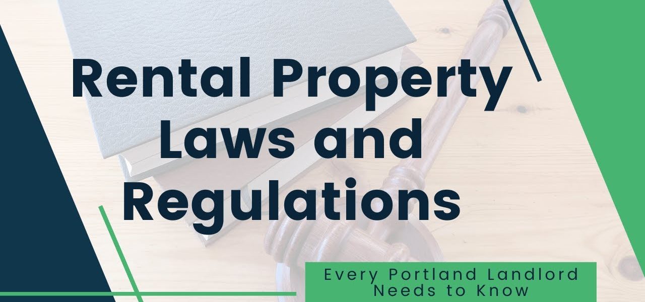 Rental Property Laws and Regulations Every Portland Landlord Needs to Know