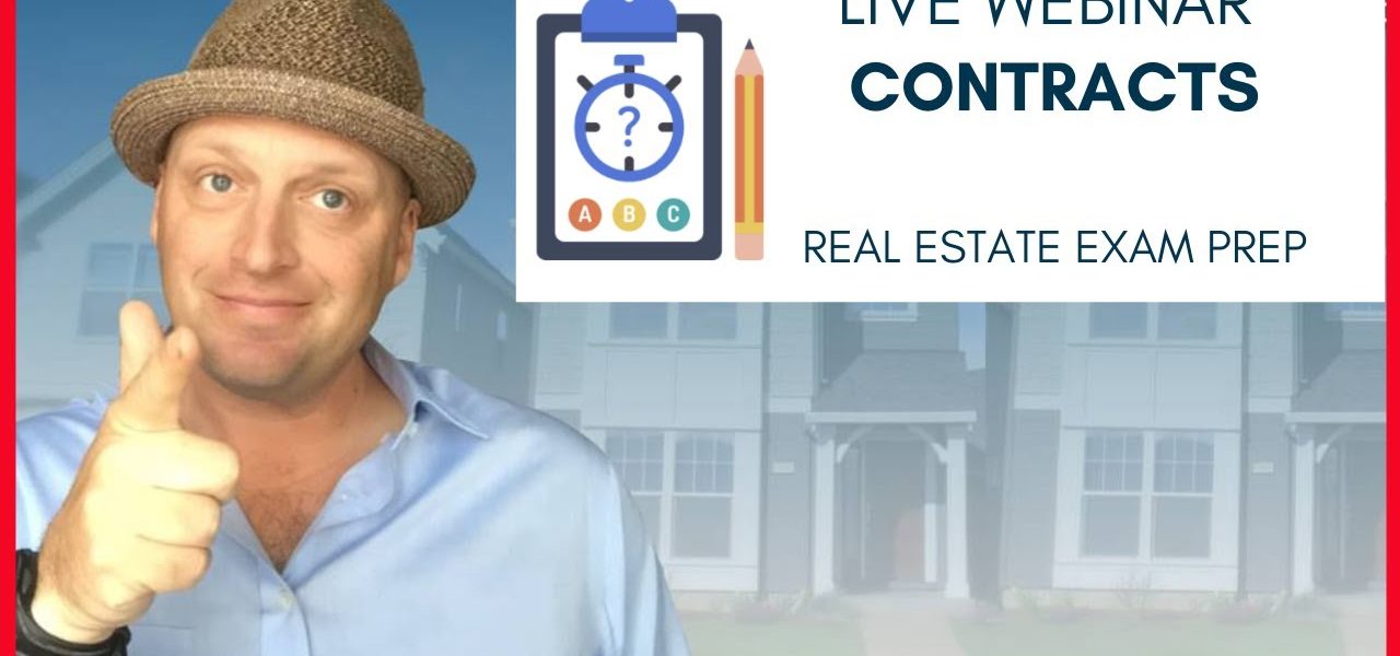 Real Estate Exam Prep Webinar: Contracts as they relate to the real estate exam