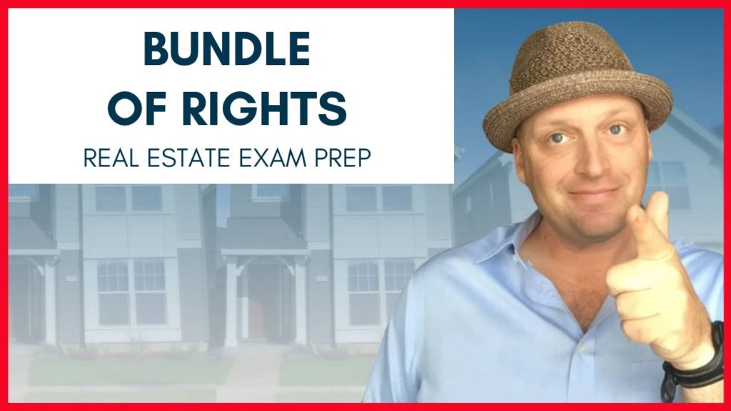 Bundle of Rights |  Real Estate Exam Prep Topics