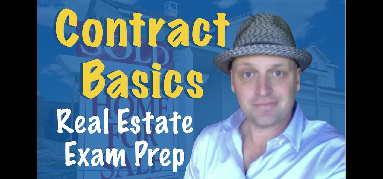 Contract Basics – Real Estate Test Prep