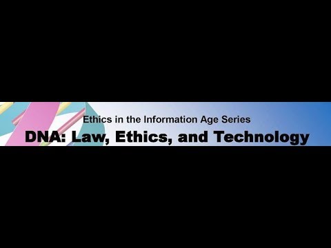 DNA: Law, Ethics, and Technology