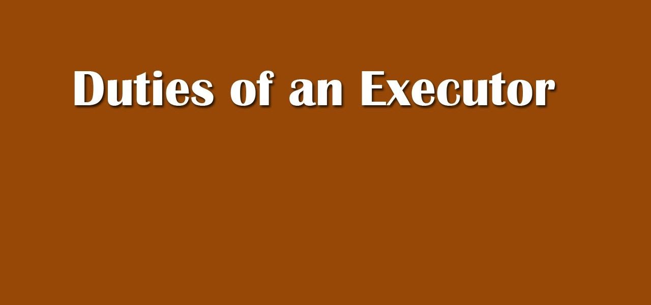 Duties of an Executor