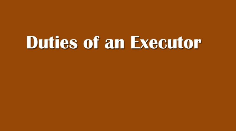 Duties Of An Executor - American Legal Journal