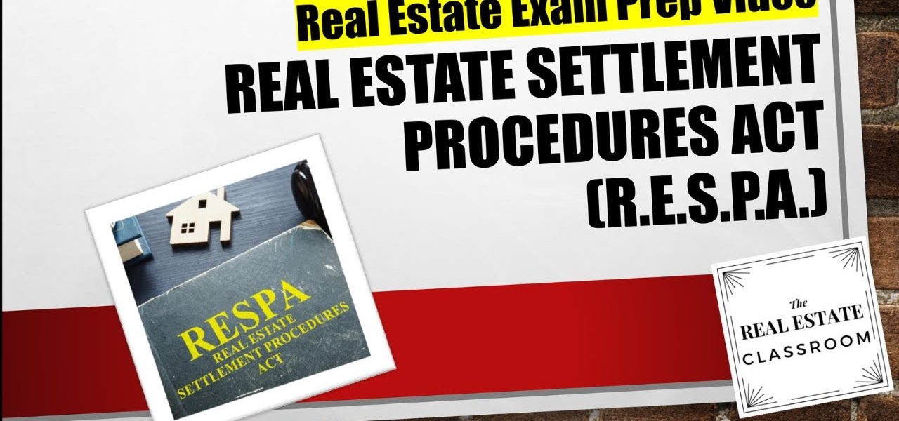 Real Estate Settlement Procedures Act  of 1974 (RESPA) | Real Estate Exam Prep Videos