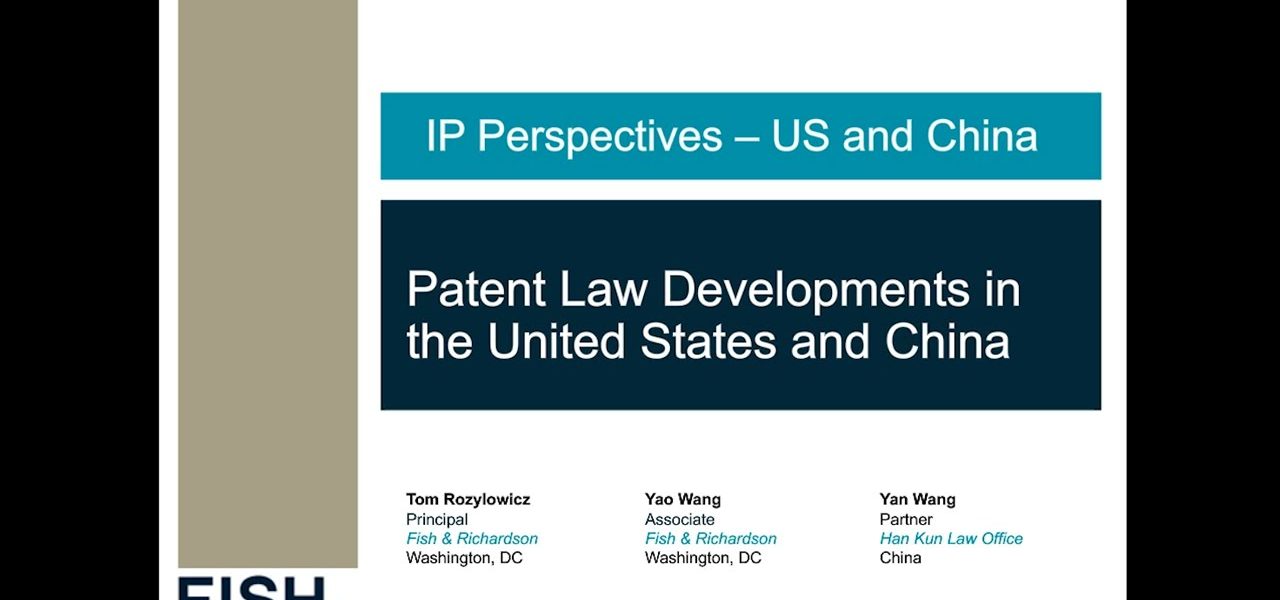 Webinar | IP Perspectives – US and China: Patent Law Developments in the United States and China