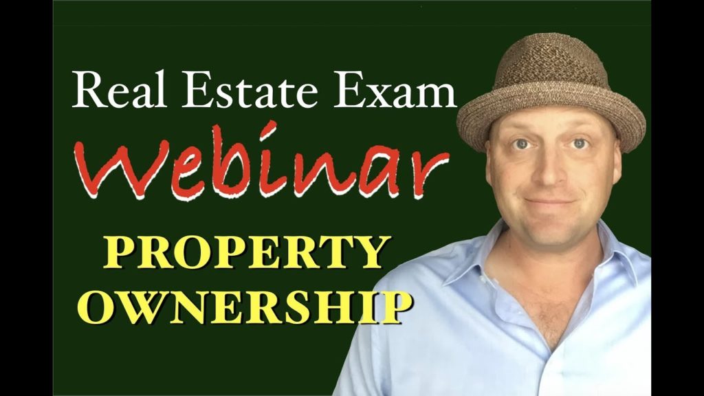 FREE Premium Webinar: Property Ownership – Real Estate Exam (8/28/18)