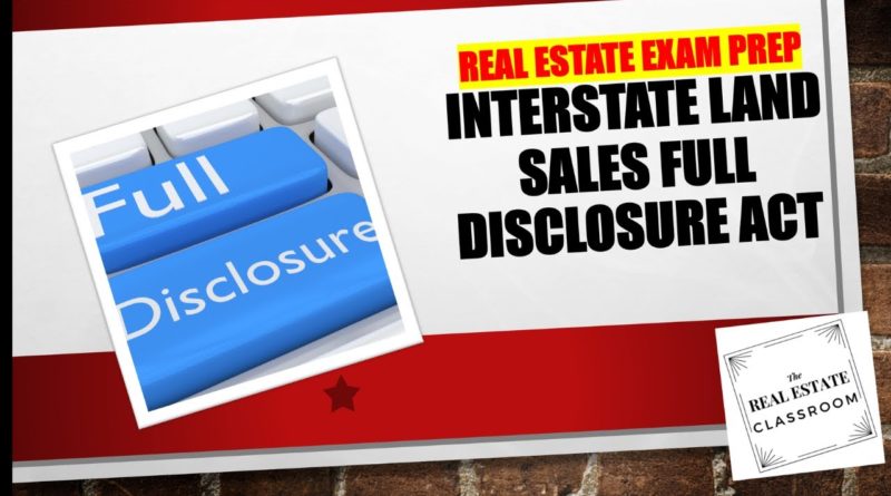 Interstate Land Sales Full Disclosure Act | Real Estate Exam Prep