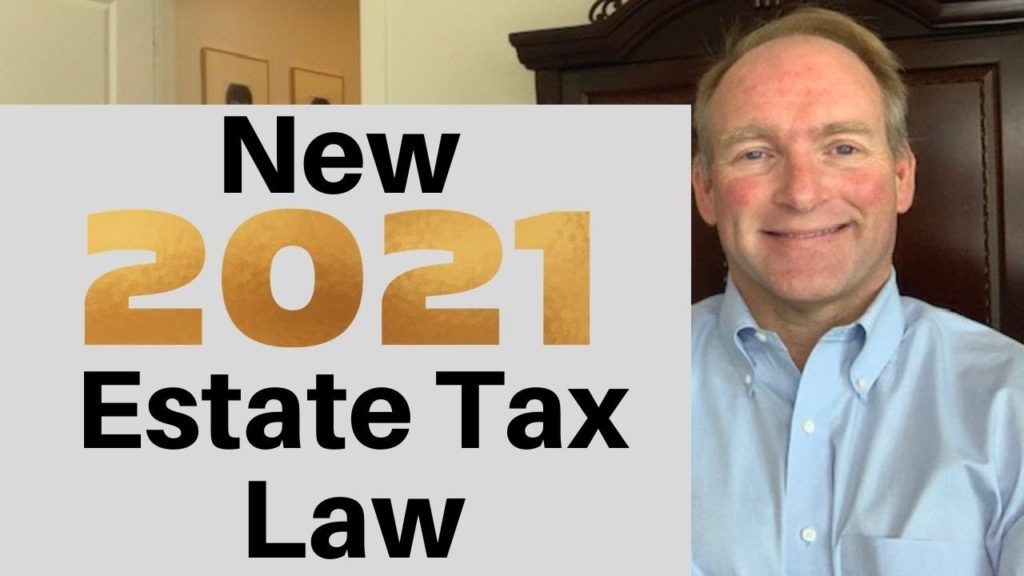 New Estate Tax Laws For 2021