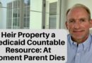 Unknown Medicaid Rule: Estate Property is Received on Parent’s Day of Death