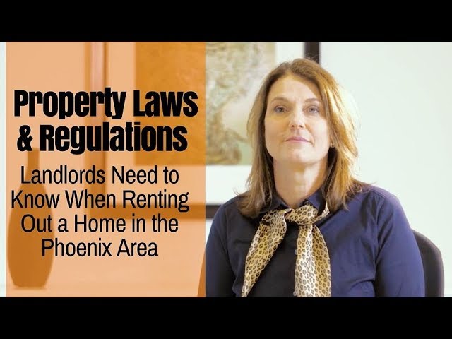 Property Laws & Regulations Landlords Need to Know When Renting Out a Home in the Phoenix Area