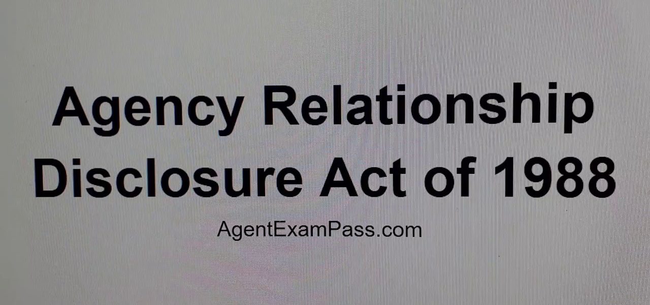 078 Agency Relationship Disclosure Act of 1988 Free Real Estate License Questions AgentExamPass.com