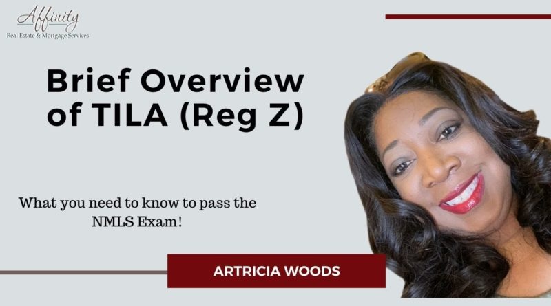 Pass the NMLS Exam – Brief Overview of TILA (Reg Z)