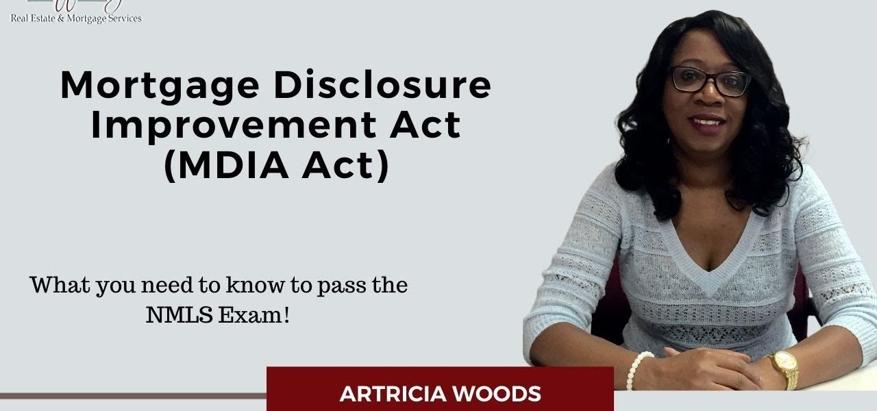 Passing the NMLS Exam – Mortgage Disclosure Improvement Act (MDIA Act)