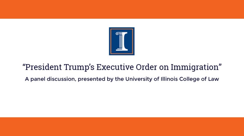 “President Trump’s Executive Order On Immigration” – A Panel Event