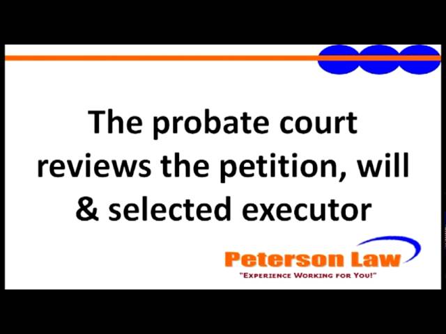 Probate Series (4 of 5) What Happens When We Go To Probate Court?