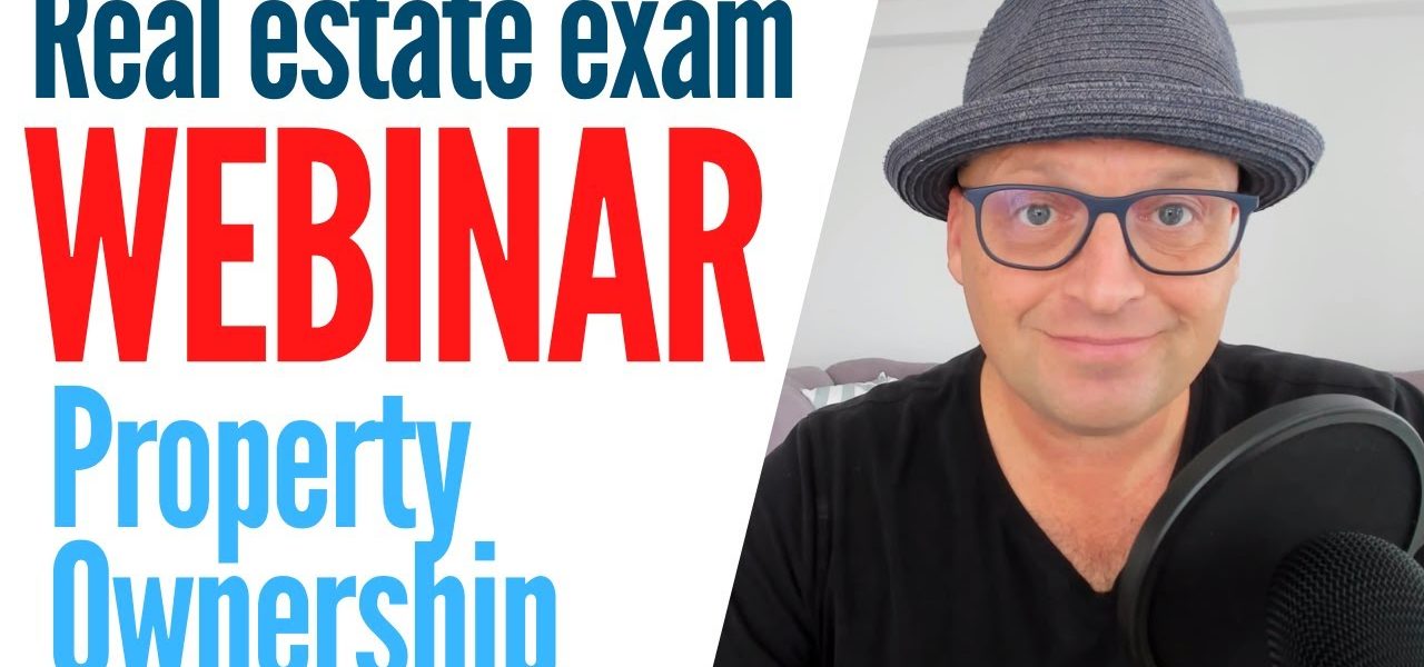 Property Ownership real estate exam webinar with Joe Juter (9/22/21)