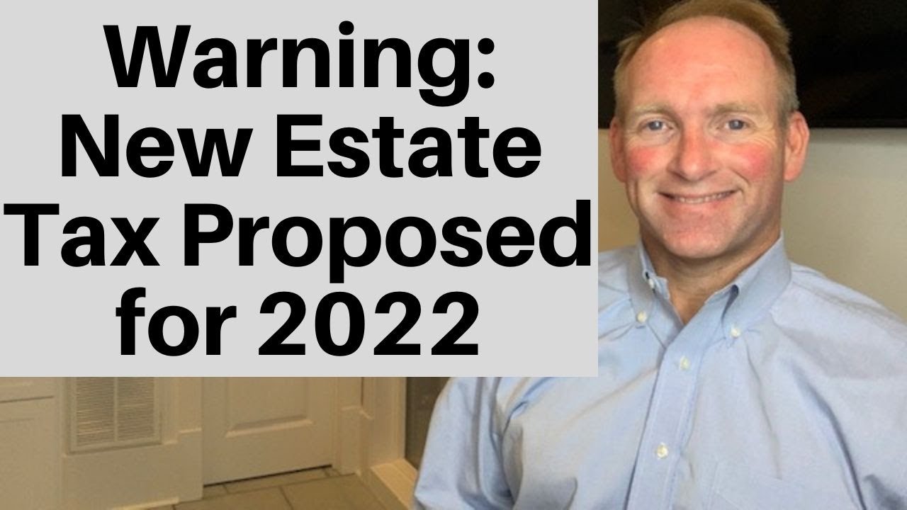 Proposed Estate Tax Change May Require You Take Action in 2021