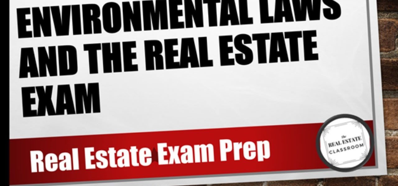 Real Estate and Environmental Laws | Real Estate Exam