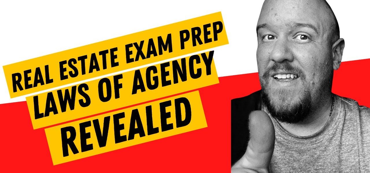 Real estate exam prep – Agency law