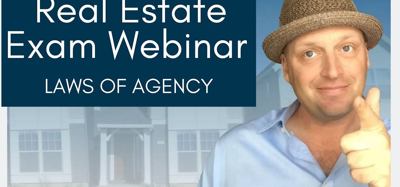 Real Estate Exam Prep Webinar: Laws of Agency (8/14/19)