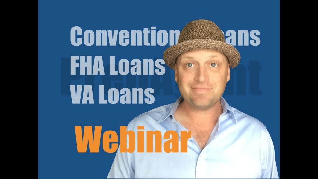 Real Estate exam webinar – Conventional, FHA & Va loans