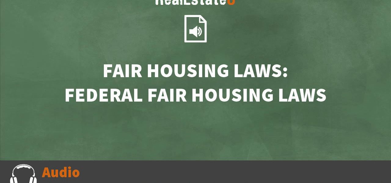 25.1 Fair Housing Laws: Federal Fair Housing Laws | Georgia Real Estate License | RealEstateU.tv