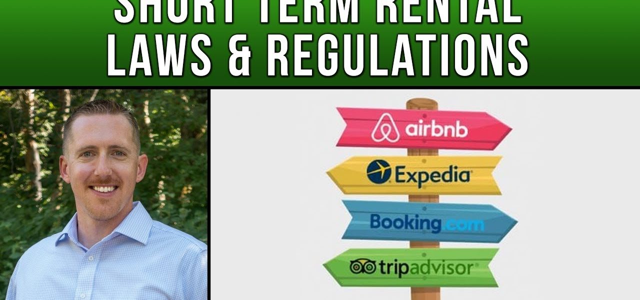 Short Term Rental Laws & Regulations – Real Estate Investing Tip