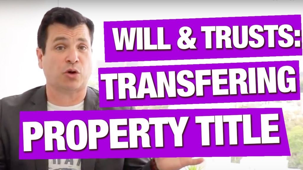 Transfer Property Title after Death | Wills and Trusts