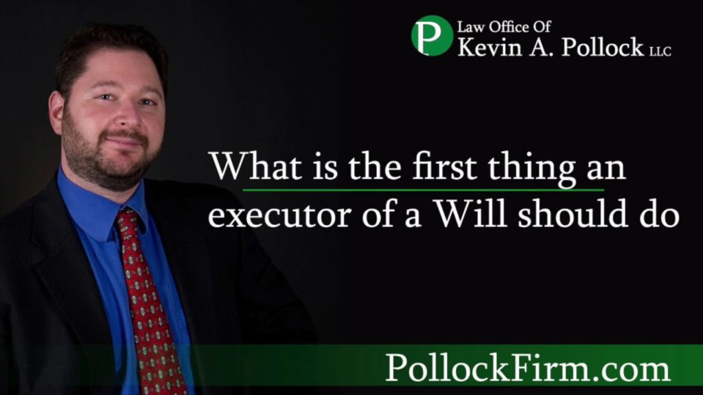 What is the first thing an executor of a Will should do?