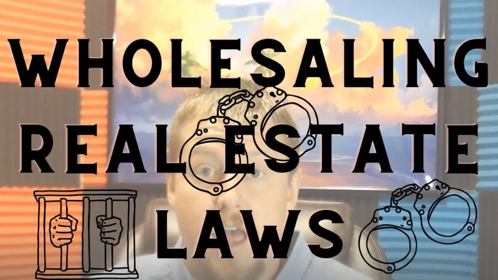 Wholesaling Real Estate Laws You Should Know!