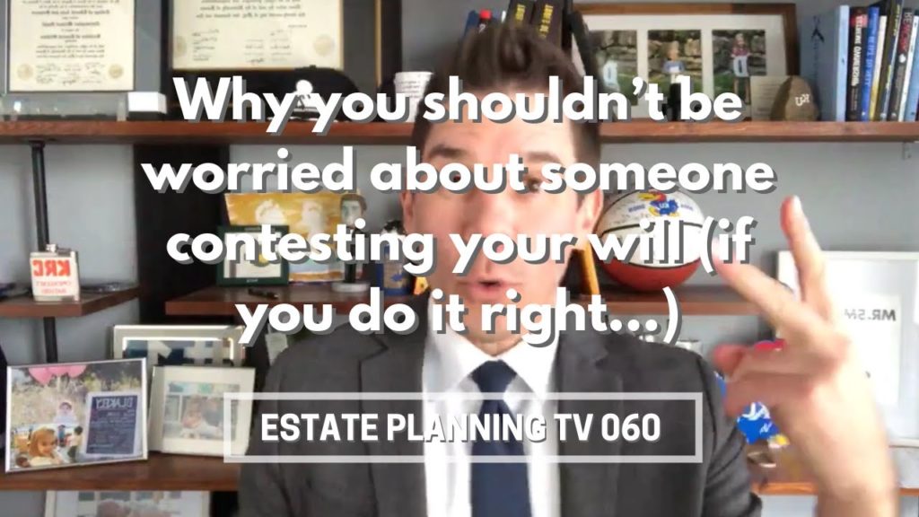 Why you shouldn’t be worried about someone contesting your will (if you do it right…) | EPTV 060