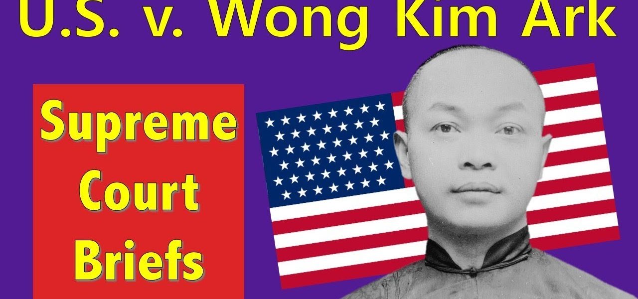 Why Does the U.S. Have Birthright Citizenship? | United States v. Wong Kim Ark