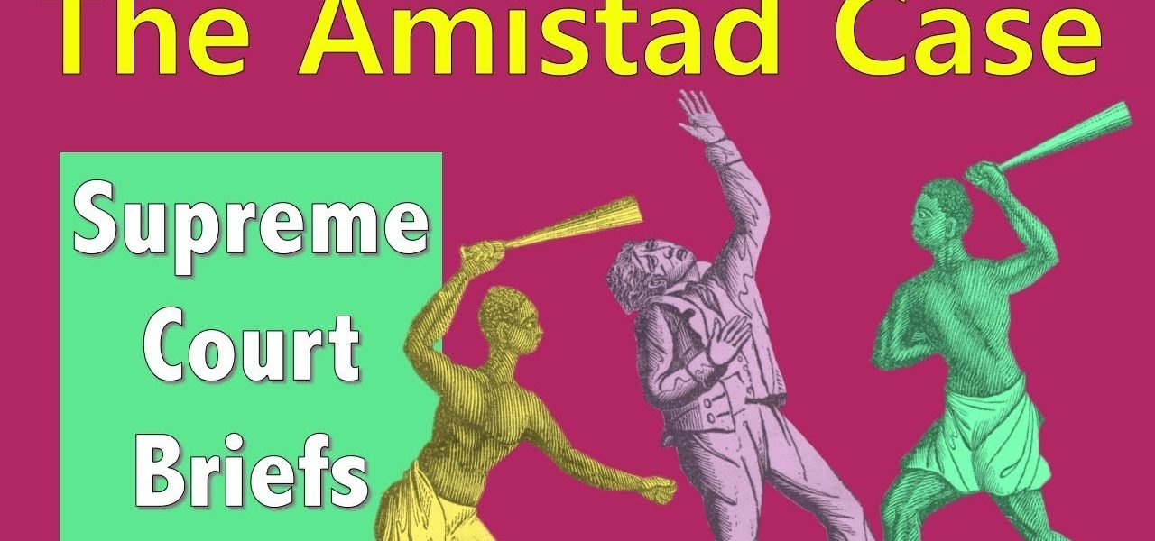 A Legal Slave Uprising? | United States v. The Amistad