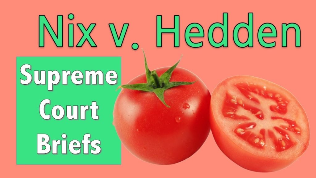 Are Tomatoes Fruits or Vegetables? | Nix v. Hedden