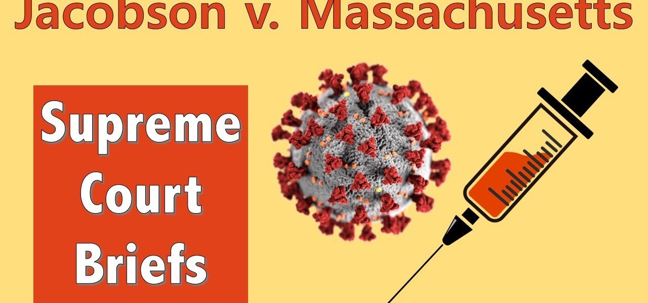 Can the Government Force You to be Vaccinated? | Jacobson v. Massachusetts