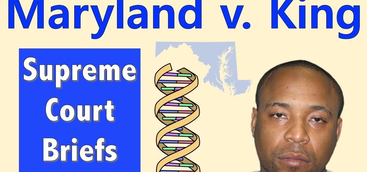 Can the Police Take Your DNA? | Maryland v. King