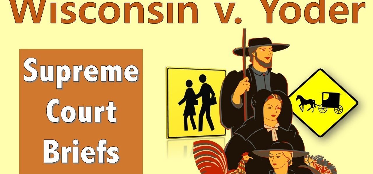 Can Your Religion Get You Out of School? | Wisconsin v. Yoder