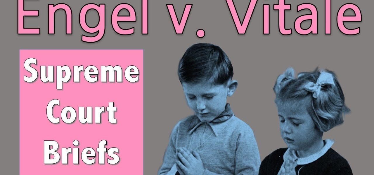 Is Prayer Allowed at Public School? | Engel v. Vitale