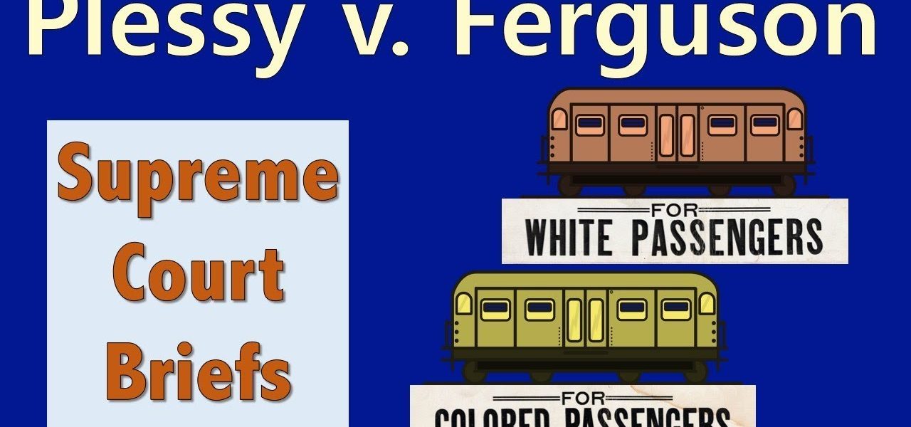 Legal Segregation? | Plessy v. Ferguson