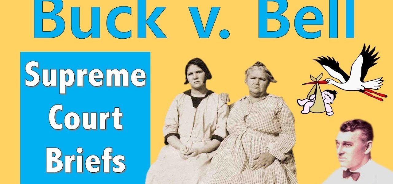 When The Supreme Court Said Eugenics Was Fine | Buck v. Bell