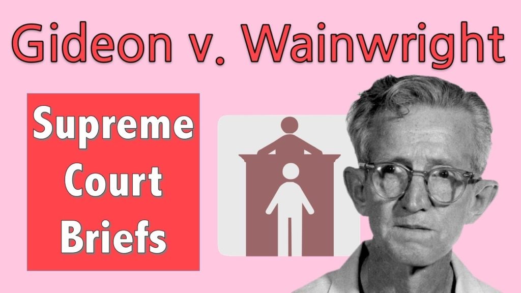 Why You Get a Lawyer If You Can’t Afford One | Gideon v. Wainwright